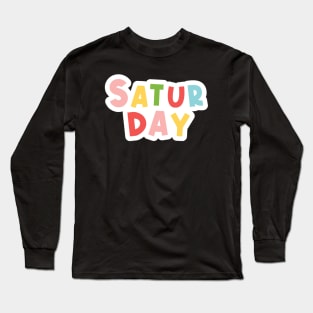 Saturday Long Sleeve T-Shirt